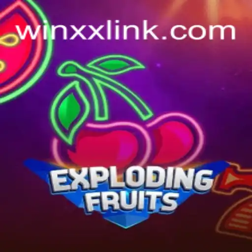 ExplodingFruits: A Thrilling Journey into the World of Online Slots on WINXX.com Platform