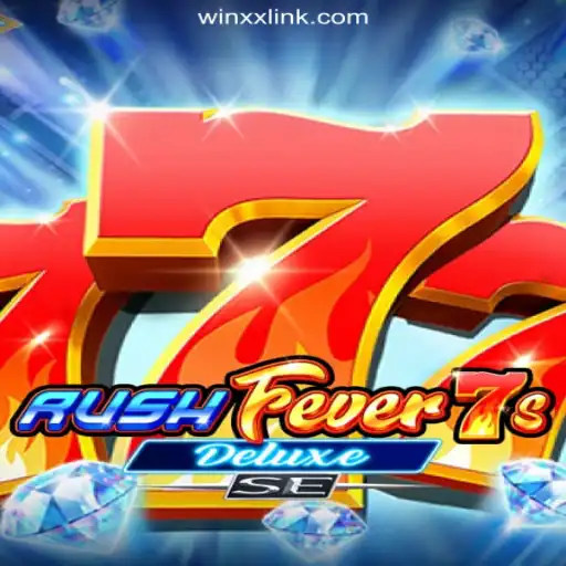 Discover the Thrilling World of RushFever7sDeluxeSE on WINXX.com Platform